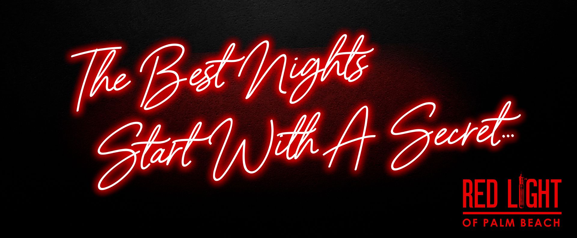 The Best Nights Start With a Secret at Red Light Palm Beach The Best Nights Start With a Secret at Red Light Palm Beach